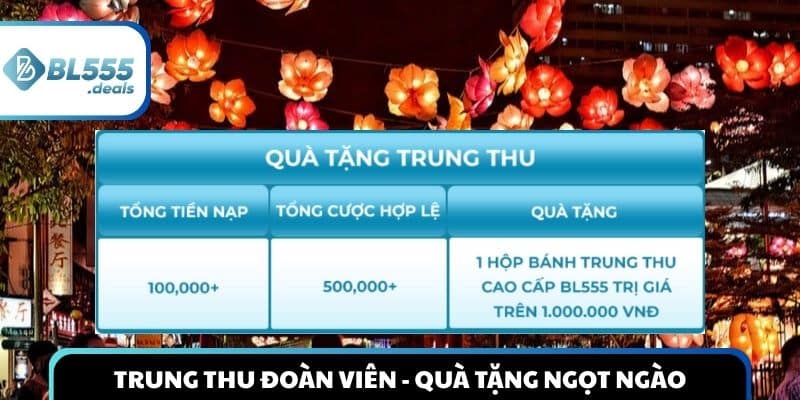 bl555-thuong-su-kien-trung-thu-doan-vien-voi-cac-mon-qua-tang-ngot-ngao