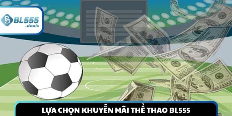 lua-chon-chuong-trinh-khuyen-mai-the-thao-bl555