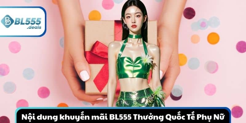 bl555-thuong-quoc-te-phu-nu-noi-dung