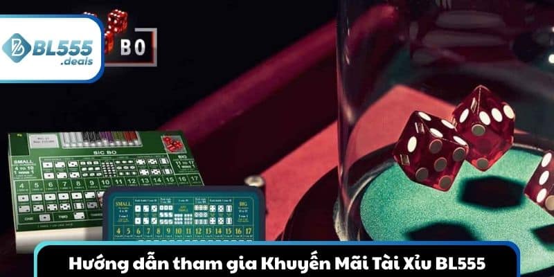 huong-dan-tham-gia-khuyen-mai-tai-xiu-bl555