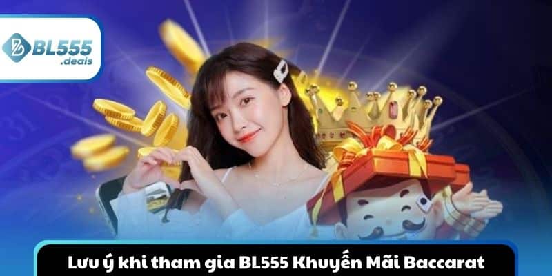 luu-y-khi-tham-gia-bl555-khuyen-mai-baccarat