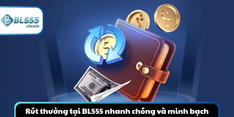bl555-rut-thuong-nhanh-chong
