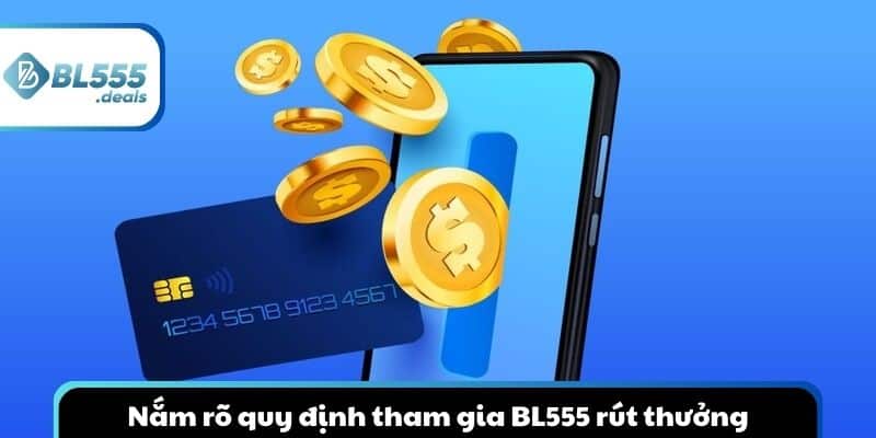 bl555-rut-thuong-quy-dinh